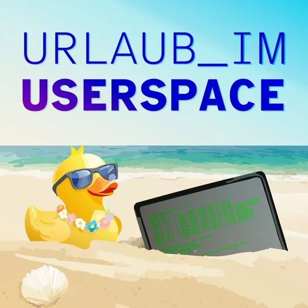 Urlaub im Userspace